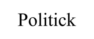 POLITICK