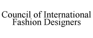 COUNCIL OF INTERNATIONAL FASHION DESIGNERS