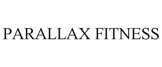 PARALLAX FITNESS