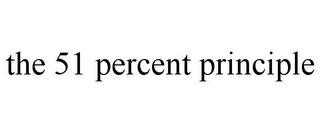 THE 51 PERCENT PRINCIPLE