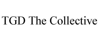 TGD THE COLLECTIVE