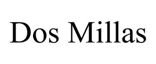 DOS MILLAS