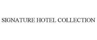 SIGNATURE HOTEL COLLECTION