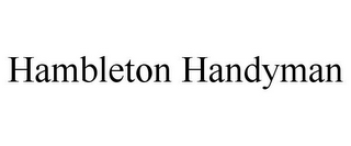 HAMBLETON HANDYMAN