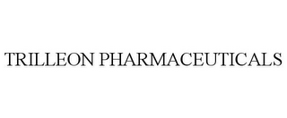 TRILLEON PHARMACEUTICALS