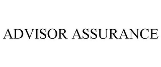 ADVISOR ASSURANCE