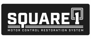 SQUARE 1 MOTOR CONTROL RESTORATION SYSTEM