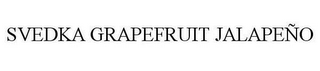 SVEDKA GRAPEFRUIT JALAPEÑO