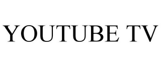 YOUTUBE TV