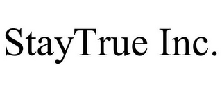 STAYTRUE INC.