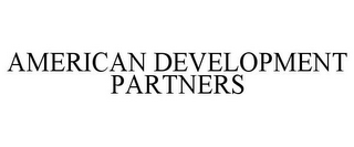 AMERICAN DEVELOPMENT PARTNERS