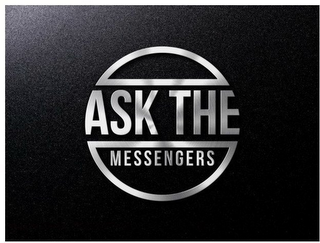 ASK THE MESSENGERS