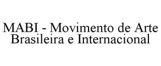 MABI - MOVIMENTO DE ARTE BRASILEIRA E INTERNACIONAL