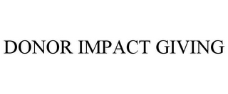 DONOR IMPACT GIVING