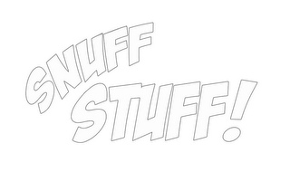 SNUFF STUFF!