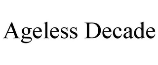 AGELESS DECADE