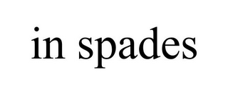 IN SPADES