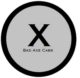 X BAD AXE CABS