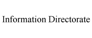 INFORMATION DIRECTORATE