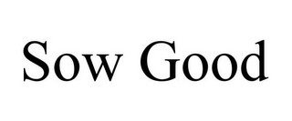 SOW GOOD