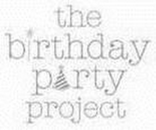 THE BIRTHDAY PARTY PROJECT