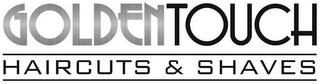 GOLDENTOUCH HAIRCUTS & SHAVES