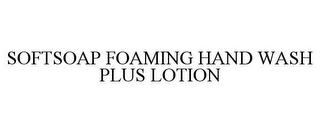 SOFTSOAP FOAMING HAND WASH PLUS LOTION