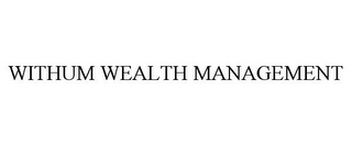 WITHUM WEALTH MANAGEMENT