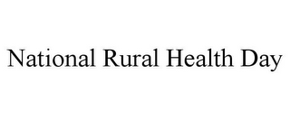 NATIONAL RURAL HEALTH DAY