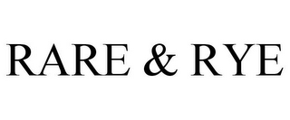 RARE & RYE