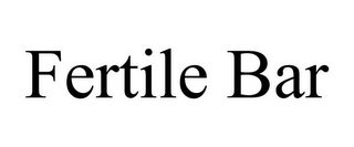 FERTILE BAR