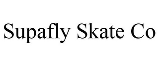 SUPAFLY SKATE CO