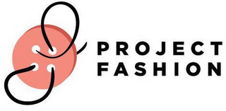 PROJECT FASHION