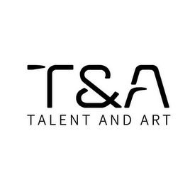 T&A TALENT AND ART