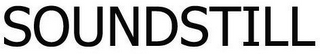 SOUNDSTILL