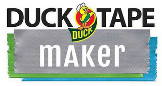 DUCK DUCK TAPE MAKER