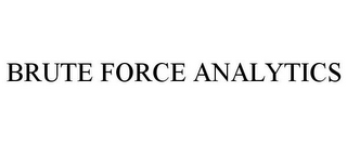 BRUTE FORCE ANALYTICS