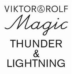 VIKTOR & ROLF MAGIC THUNDER & LIGHTNING