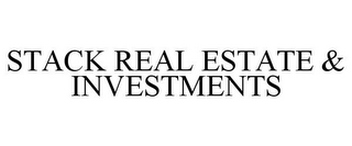 STACK REAL ESTATE & INVESTMENTS