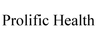 PROLIFIC HEALTH