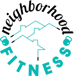 NEIGHBORHOOD FITNESS
