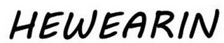 HEWEARIN