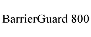 BARRIERGUARD 800