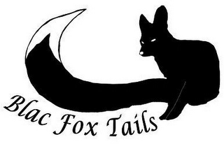 BLAC FOX TAILS