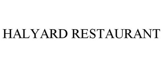 HALYARD RESTAURANT