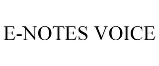 E-NOTES VOICE