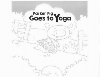 PARKER PIG GOES TO YOGA