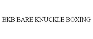 BKB BARE KNUCKLE BOXING