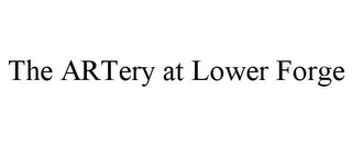 THE ARTERY AT LOWER FORGE