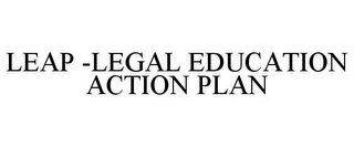 LEAP -LEGAL EDUCATION ACTION PLAN